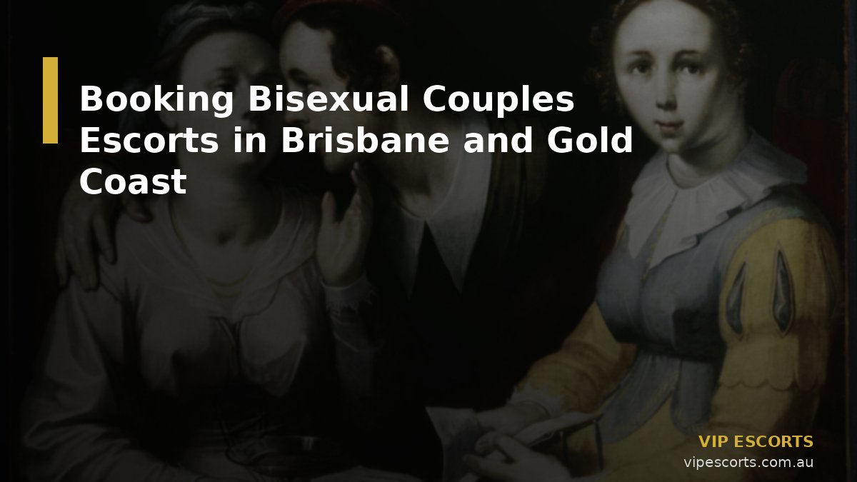 Booking Bisexual Couples Escorts in Brisbane and Gold Coast