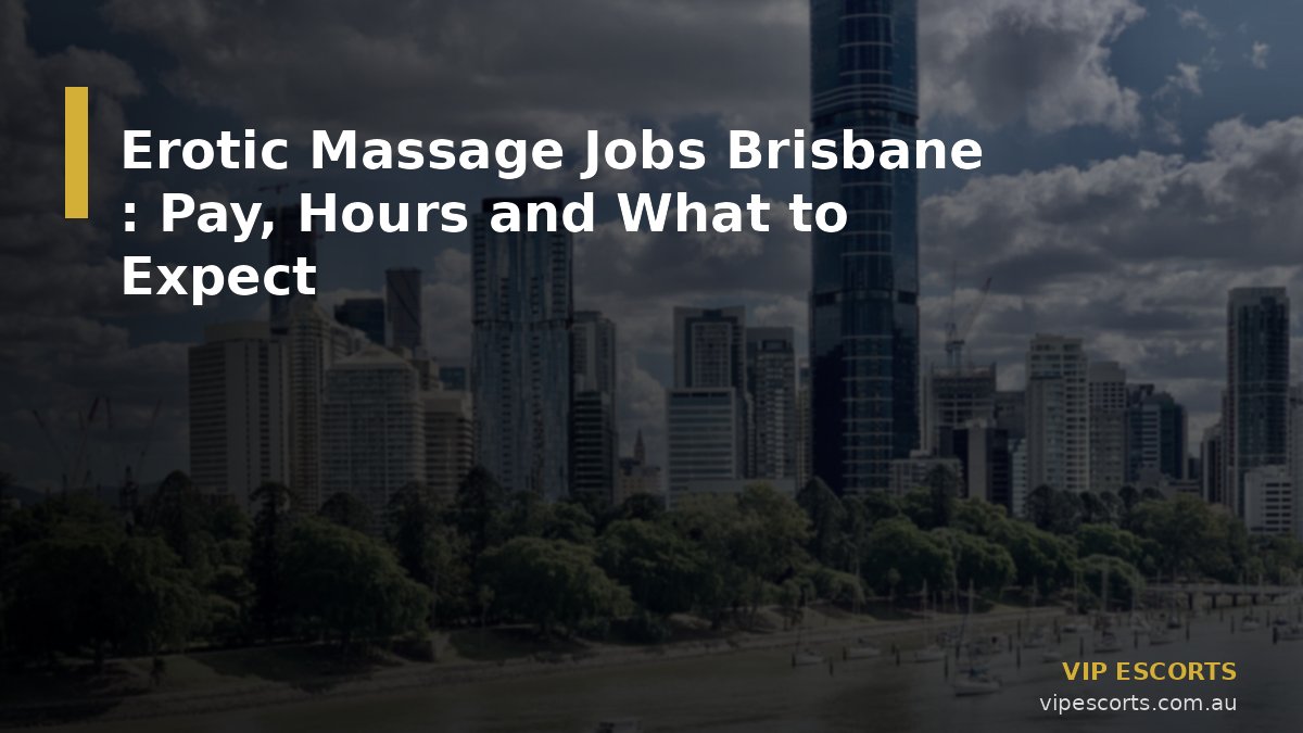 Erotic Massage Jobs Brisbane
