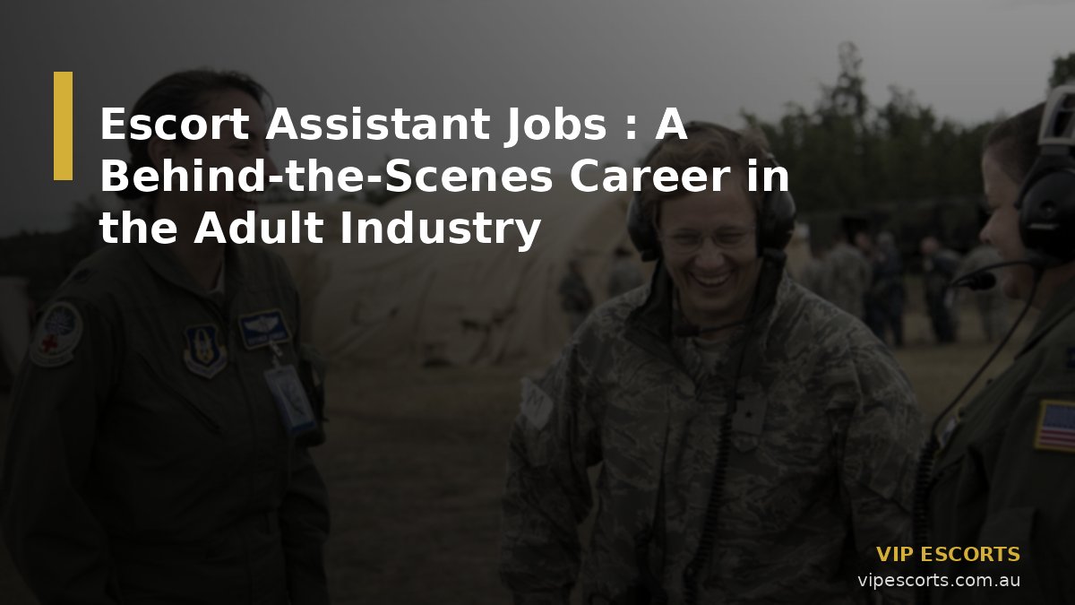 Escort Assistant Jobs