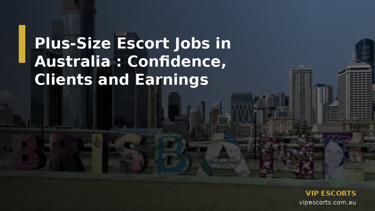 Plus-Size Escort Jobs in Australia