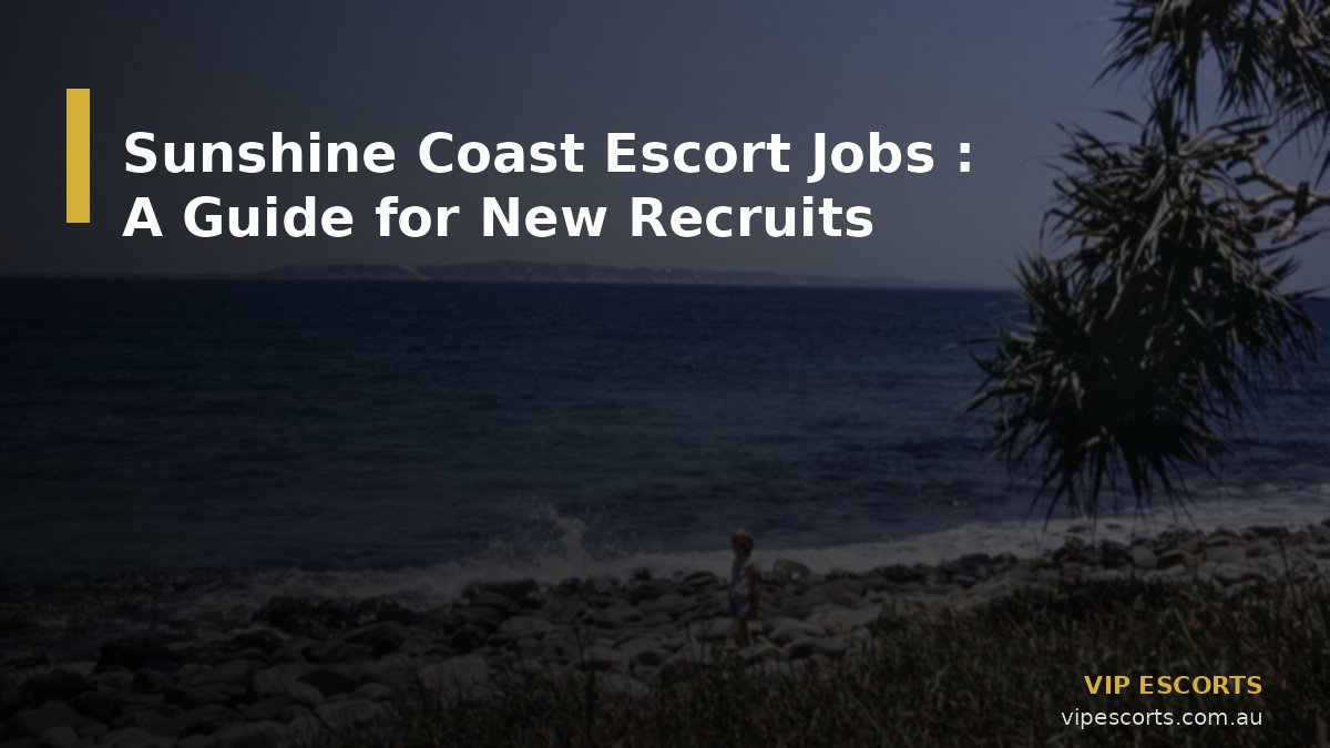 Sunshine Coast Escort Jobs