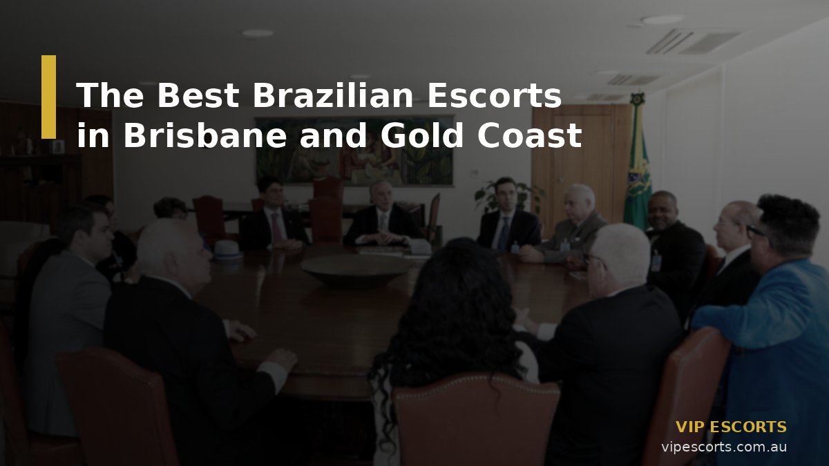 The Best Brazilian Escorts in Brisbane and Gold Coast