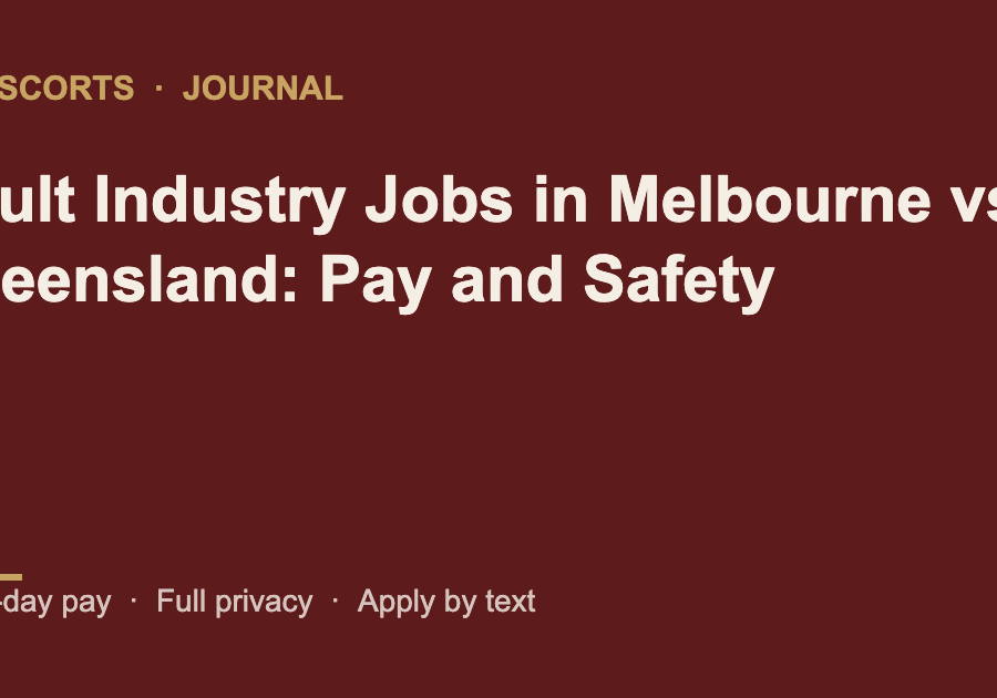 Adult Industry Jobs in Melbourne vs Queensland: Pay and Safety
