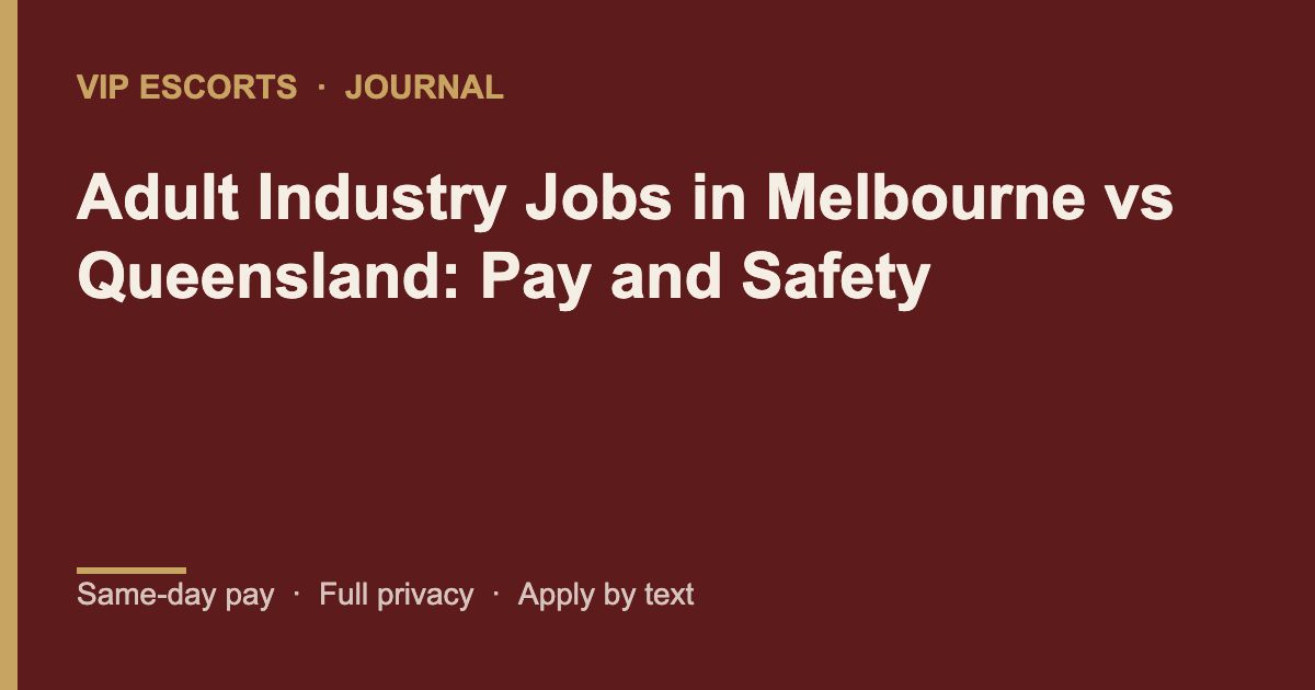 VIP Escorts journal banner: Adult Industry Jobs in Melbourne vs Queensland