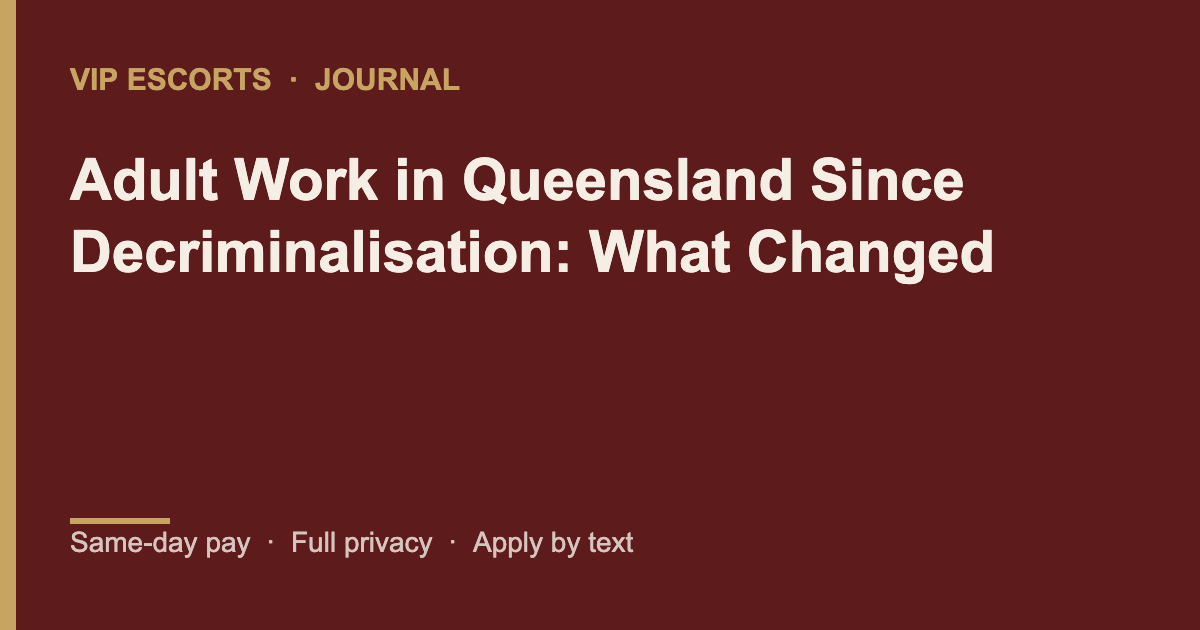VIP Escorts journal banner: Adult Work in Queensland Since Decriminalisation