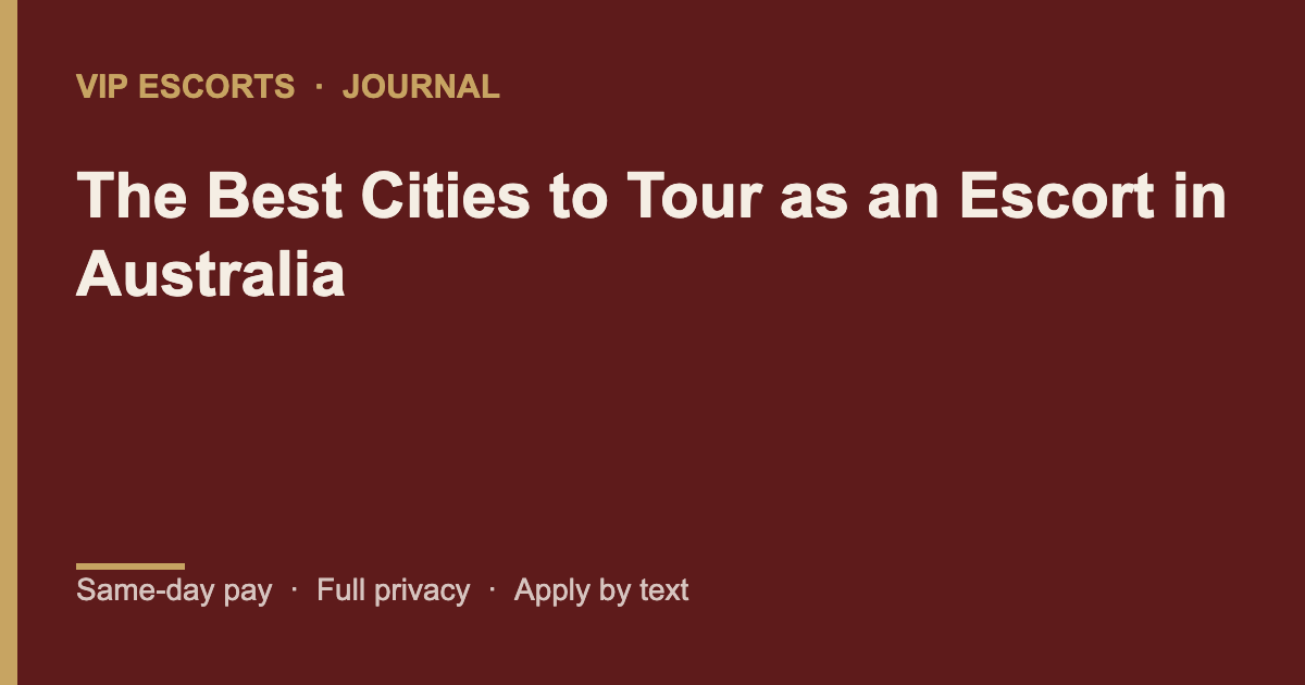 VIP Escorts Journal banner: Best Cities to Tour as an Escort in Australia