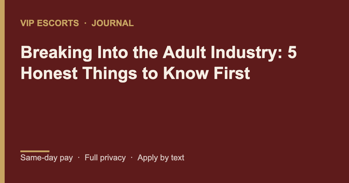 VIP Escorts journal banner: Breaking Into the Adult Industry