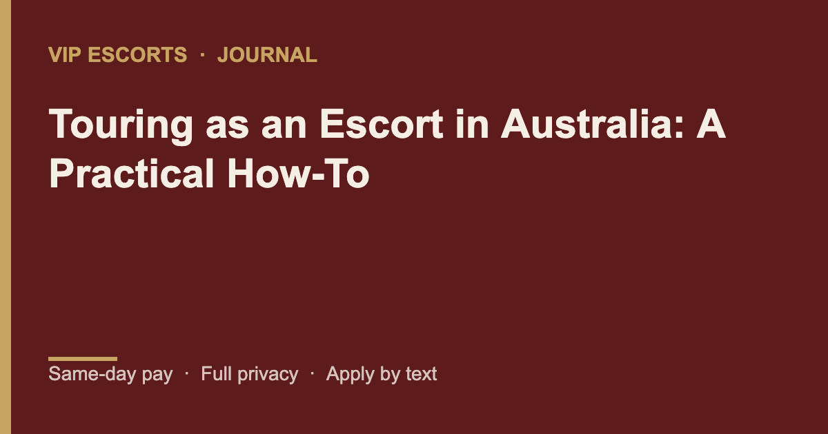 VIP Escorts Journal banner: Touring as an Escort in Australia